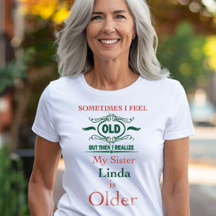 Custom Funny Sister T-Shirt – Playful Age Humour
