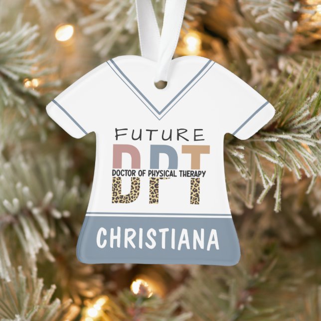 Custom Future DPT Doctor of Physical Therapy Ornament (Tree)