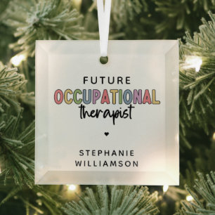 Custom Future OT Occupational Therapist OT Student Glass Tree Decoration