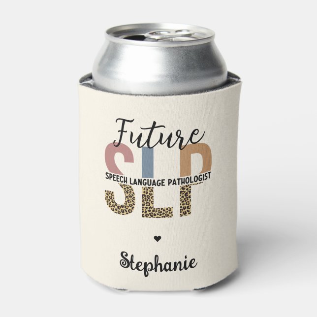 Custom Future SLP Speech Pathologist Leopard Print Can Cooler (Can Front)