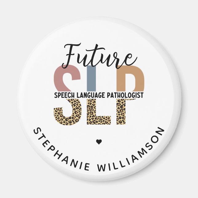 Custom Future SLP Speech Pathologist Leopard Print Magnet (Front)