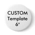 Custom Giant 6" Round Button Pin
