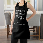Custom Gift World's Greatest Mum, Black and White, Apron<br><div class="desc">Great unique custom gift for mum!  Ability to add your message and names. Apron in black with phrase "Worlds Greatest Mum" in white hand written modern script and block typography.</div>