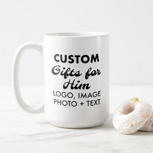 Custom Gifts for Him Classic White Mug 15oz.
