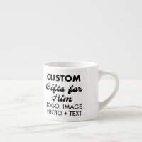 Custom Gifts for Him Espresso Cup 6oz.