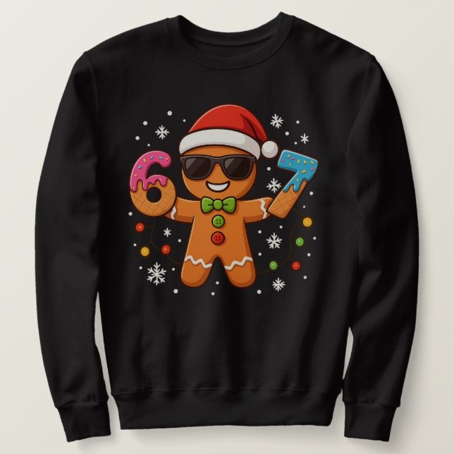 Custom Gingerbread Six Seven 67 Christmas Gift for Sweatshirt (Design Front)