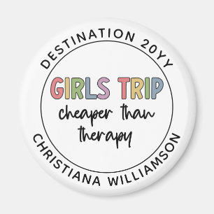 Custom Girls Trip Cheaper Than Therapy Girls Vacay Magnet
