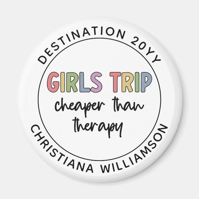 Custom Girls Trip Cheaper Than Therapy Girls Vacay Magnet (Front)