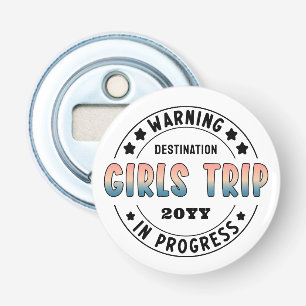 Custom Girls Trip in Progress Gradient Funny Bottle Opener