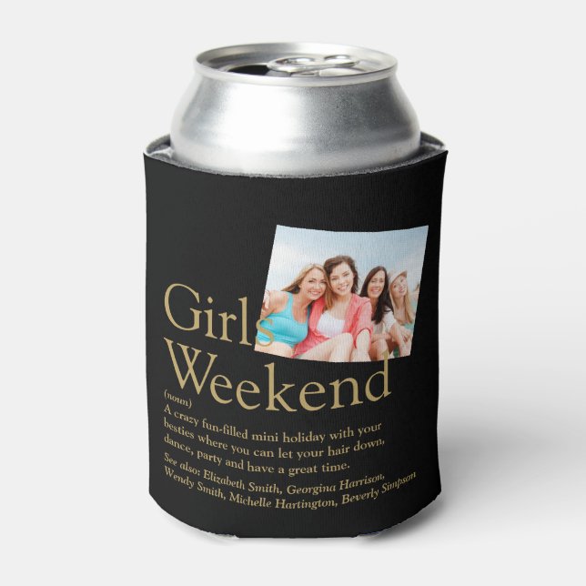 Custom Girls Weekend Definition Photo Can Cooler (Can Front)