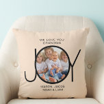 Custom Grandchildren Names Photo Grandma Cushion<br><div class="desc">This simple and stylish photo throw pillow for your grandmother 
is decorated with the word JOY and says "We Love You Grandma" on a cream background.
Easily customisable with your photo and grandchildren's names. 
Makes a perfect keepsake gift for Grandma.</div>