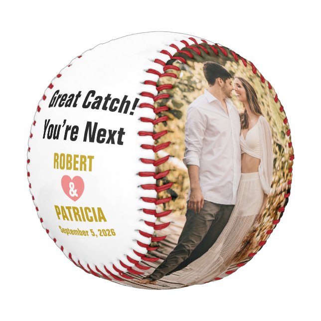Custom Great Catch You’re Next Couple Name & Photo Baseball (Angled)