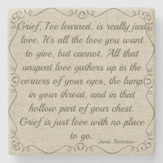 Custom Grief Is Love Quote Stone Coaster