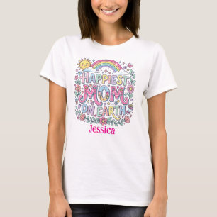 custom Happiest Mum On Earth mothers day gift T-Shirt
