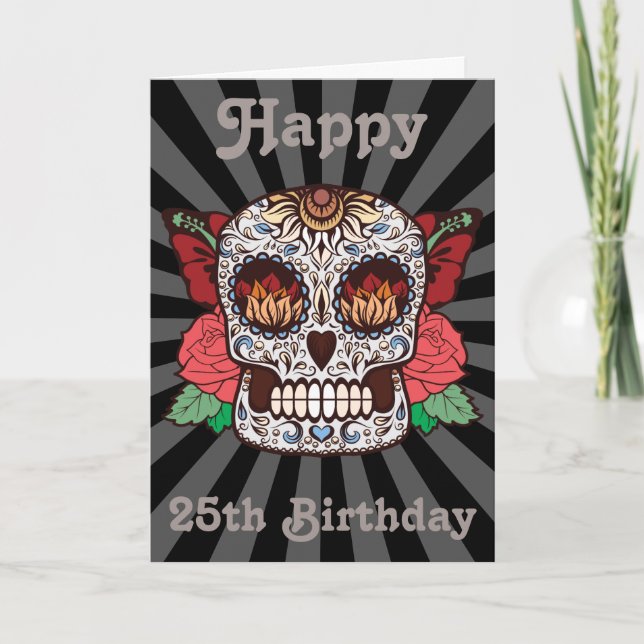Custom Happy 25th Birthday Sugar Skull Card (Front)