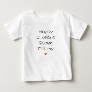 Custom Happy 2 Years Sober Mummy Support, Minimal Baby T-Shirt