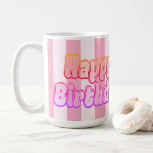 Custom Happy Birthday Gift for Her Coffee Mug