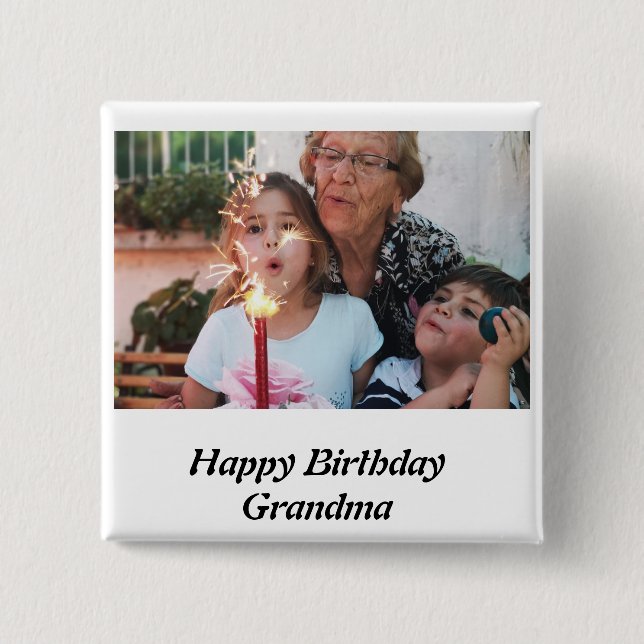 Custom Happy Birthday Grandma Photo 15 Cm Square Badge (Front)