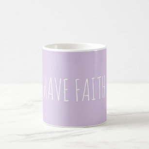 Custom Have Faith Encouragement Lilac Modern  Coffee Mug