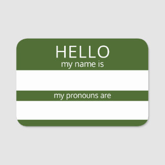Custom HELLO My Name Pronouns Is Badge