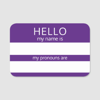 Custom HELLO My Name Pronouns Is Badge