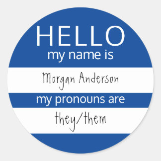 Custom HELLO My Name Pronouns Is Classic Round Sticker