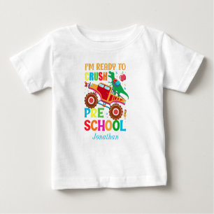 Custom I Am Ready To Crush Pre School  Baby T-Shirt