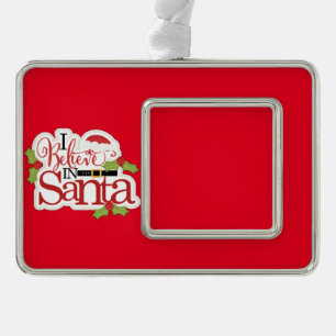 Custom I Believe In Santa Silver Plated Framed Ornament