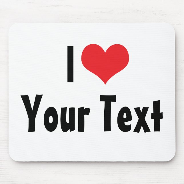 Custom I Love Mousepad (Front)