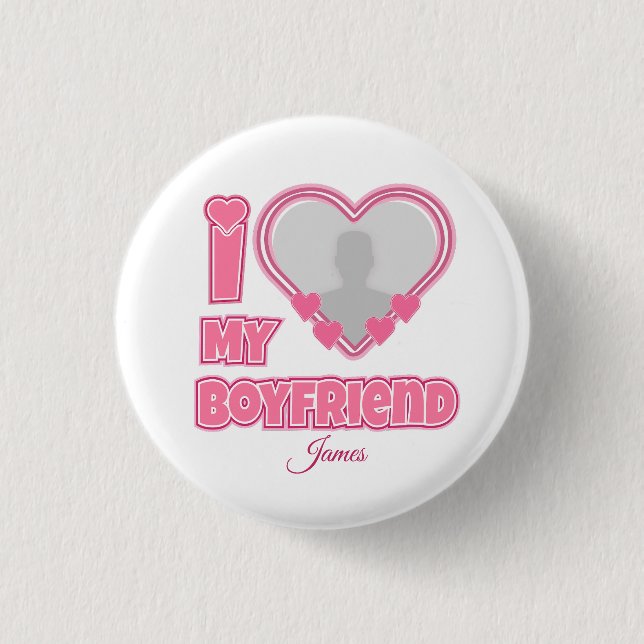 Custom I Love My Boyfriend – Add Photo & Name 3 Cm Round Badge (Front)