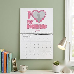 Custom I Love My Boyfriend – Add Photo & Name Calendar