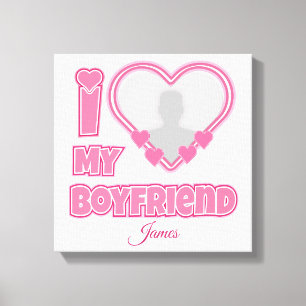 Custom I Love My Boyfriend – Add Photo & Name Canvas Print