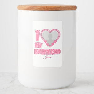 Custom I Love My Boyfriend – Add Photo & Name Food Label