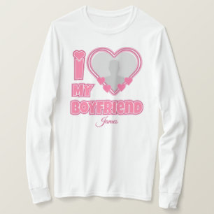 Custom I Love My Boyfriend – Add Photo & Name T-Shirt