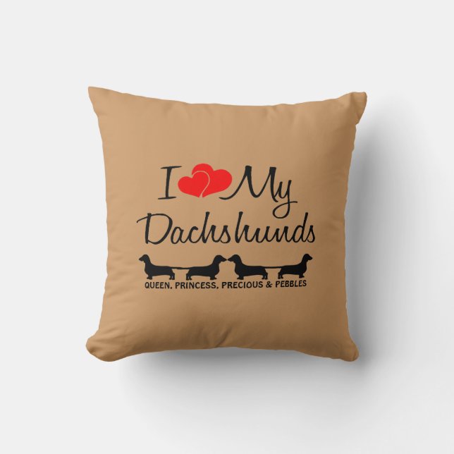 Custom I Love My Four Dachshunds Cushion (Front)