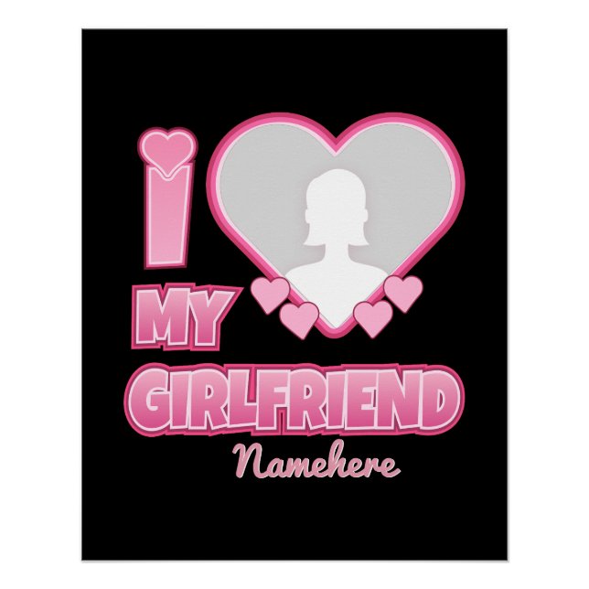 Custom I Love My Girlfriend – Add Photo & Name Poster (Front)