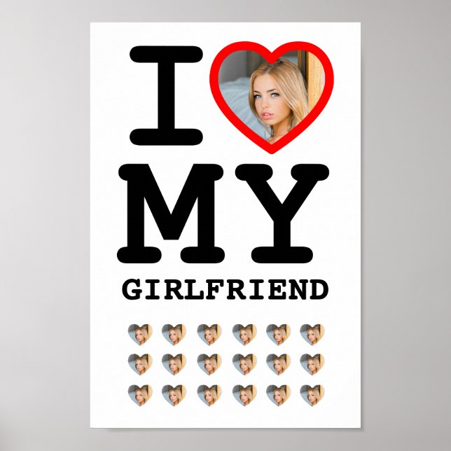 Custom I love my girlfriend photo funny Poster (Front)