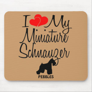 Custom I Love My Miniature Schnauzer Mouse Pad