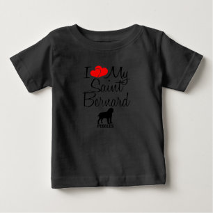 Custom I Love My Saint Bernard Baby T-Shirt