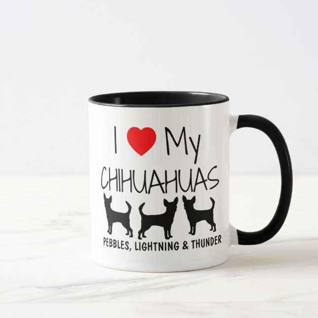 Custom I Love My Three Chihuahuas Mug (Right)