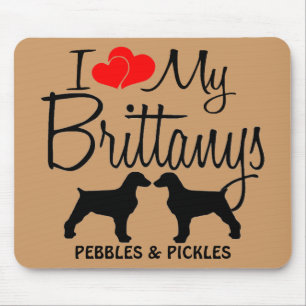 Custom I Love My Two Brittanys Mouse Pad