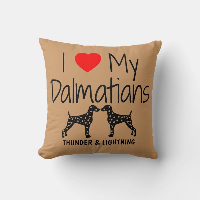 Custom I Love My Two Dalmatians Cushion (Front)