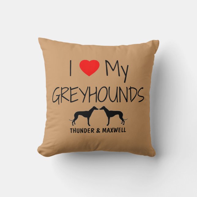Custom I Love My Two Greyhounds Cushion (Front)