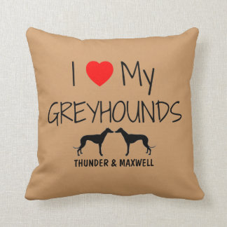 Custom I Love My Two Greyhounds Cushion