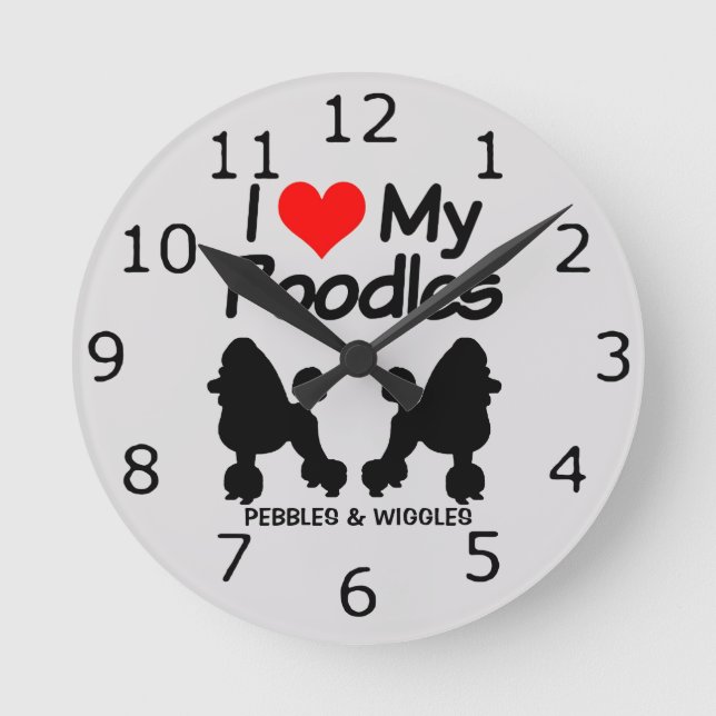 CUSTOM I Love My Two Poodle Dogs Round Clock (Front)