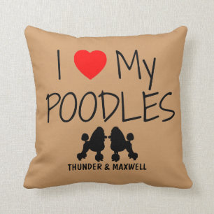 Custom I Love My Two Poodles Cushion