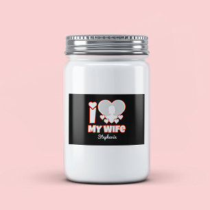 Custom I Love My Wife – Add Name & Photo Food Label