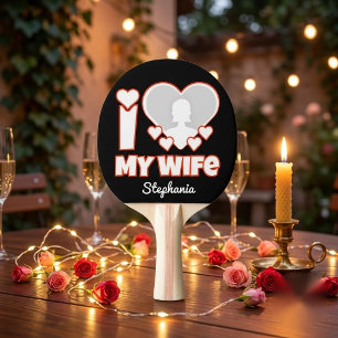 Custom I Love My Wife – Add Name & Photo Ping Pong Paddle