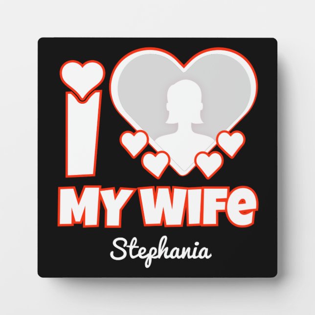 Custom I Love My Wife – Add Name & Photo Plaque (Front)