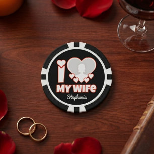 Custom I Love My Wife – Add Name & Photo Poker Chips